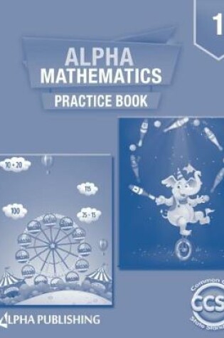 Cover of Alpha Math GR 1 Practice Book