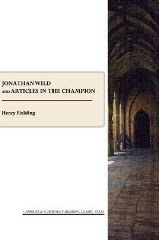 Cover of Jonathan Wild and Articles in the Champion