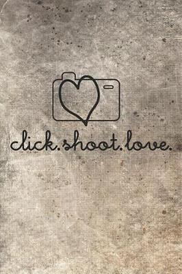 Book cover for Click Shoot Love