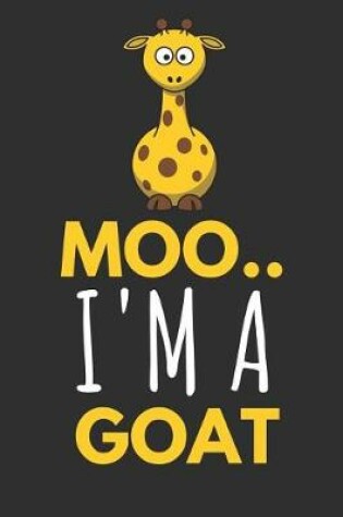 Cover of Moo.. I'm a Goat