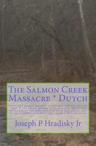 Cover of The Salmon Creek Massacre * Dutch