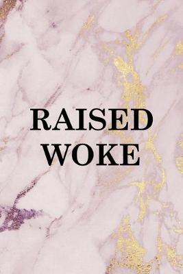 Book cover for Raised Woke