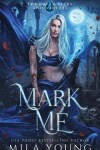 Book cover for Mark Me