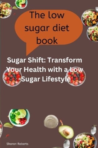 Cover of The Low sugar diet book