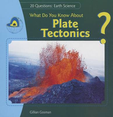 Book cover for What Do You Know about Plate Tectonics?