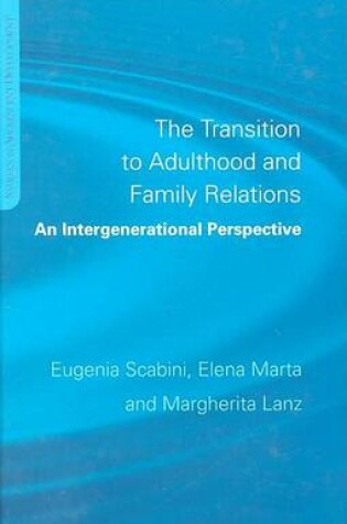 Cover of The Transition to Adulthood and Family Relations: An Intergenerational Approach