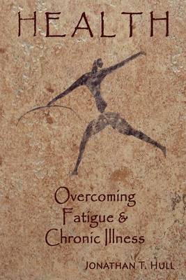 Cover of Health Overcoming Fatigue & Chronic Illness