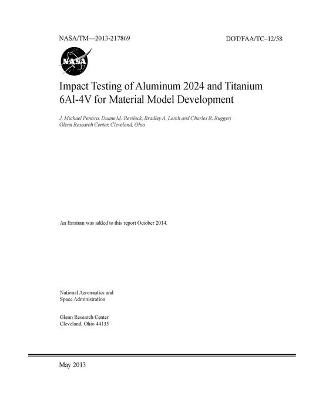 Book cover for Impact Testing of Aluminum 2024 and Titanium 6Al-4V for Material Model Development