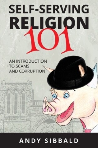 Cover of Self-Serving Religion 101