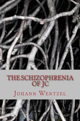 Book cover for The Schizophrenia of Jc
