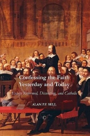 Cover of Confessing the Faith Yesterday and Today