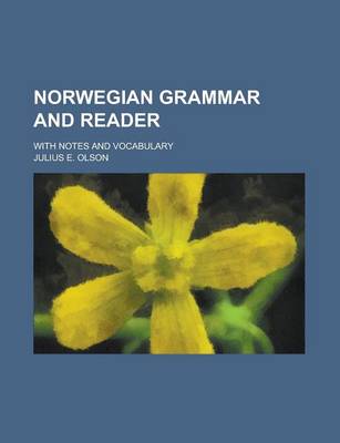 Book cover for Norwegian Grammar and Reader; With Notes and Vocabulary