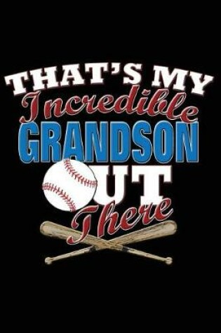 Cover of That's My Incredible Grandson Out There