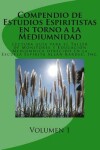 Book cover for Compendio de Estudios Espiritistas en torno a la Mediumnidad- Volumen 1