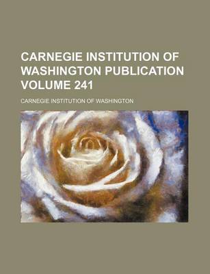 Book cover for Carnegie Institution of Washington Publication Volume 241