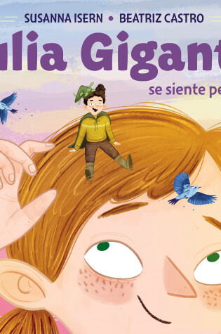 Cover of Julia Giganta: Se siente pequeña / Julia Giganta: Feels Small