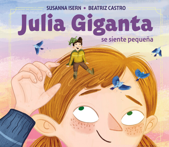 Book cover for Julia Giganta: Se siente pequeña / Julia Giganta: Feels Small