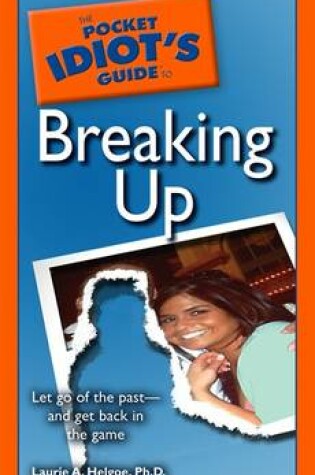 Cover of The Pocket Idiot's Guide to Breaking Up