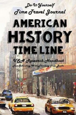 Cover of American History Timeline - USA Research Handbook