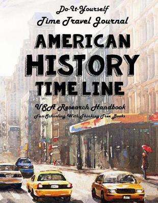 Book cover for American History Timeline - USA Research Handbook