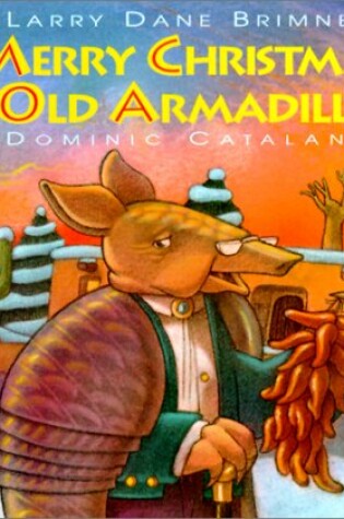 Cover of Merry Christmas, Old Armadillo