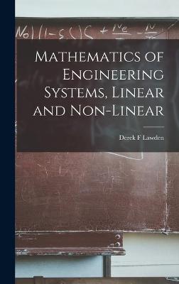 Cover of Mathematics of Engineering Systems, Linear and Non-linear