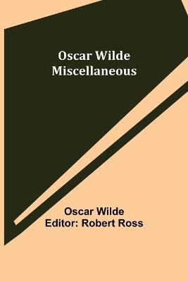 Book cover for Oscar Wilde Miscellaneous