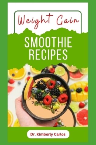 Cover of Weight Gain Smoothie Recipes