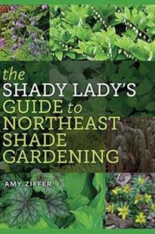 Cover of The Shady Lady's Guide to Northeast Shade Gardening