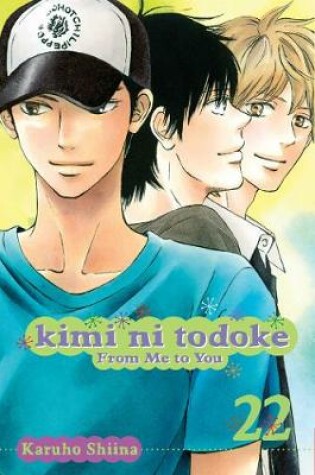 Cover of Kimi ni Todoke: From Me to You, Vol. 22