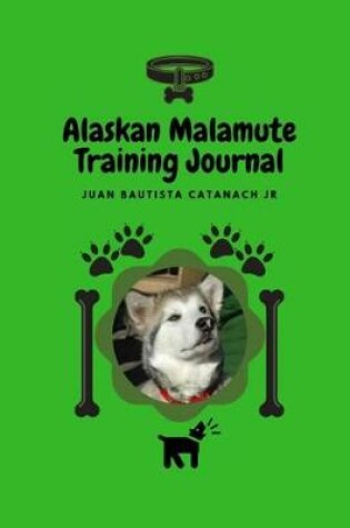 Cover of Alaskan Malamuter Dog Training Journal