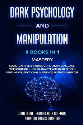 Book cover for Dark Psychology and Manipulation - 8 Books in 1 Mastery