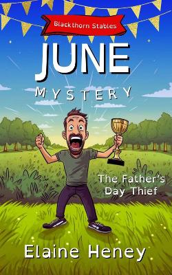 Book cover for The Father's Day Thief | Blackthorn Stables June Mystery - Dyslexia Friendly