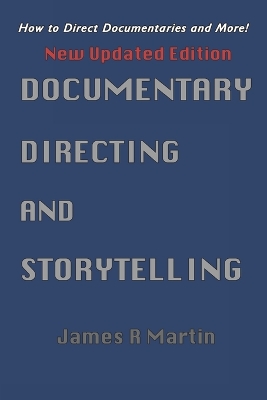 Book cover for Documentary Directing and Storytelling