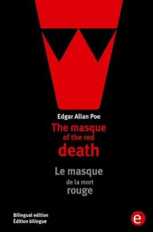 Cover of The masque of the red death/Le masque de la mort rouge