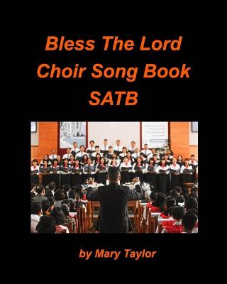 Book cover for Bless the Lord Choir Song Book SATB