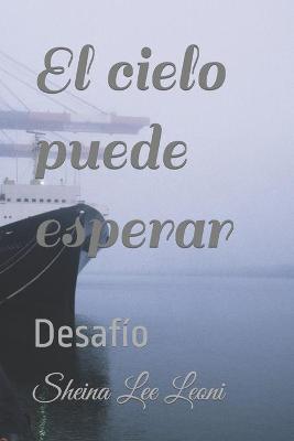 Book cover for El cielo puede esperar