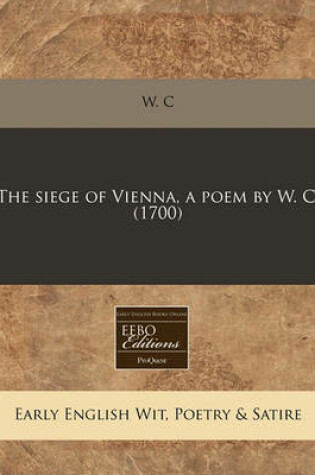 Cover of The Siege of Vienna, a Poem by W. C. (1700)
