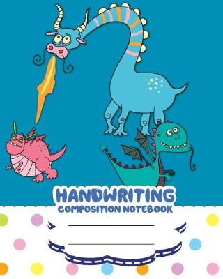 Book cover for Handwriting primary composition notebook, 8 x 10 inch 200 page, Blue and dots cute dragon