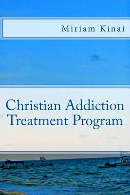 Book cover for Christian Addiction Treatment Program