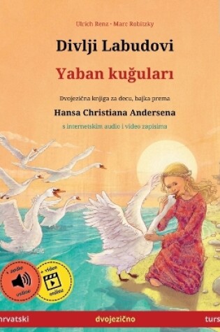 Cover of Divlji Labudovi - Yaban kuğuları (hrvatski - turski)