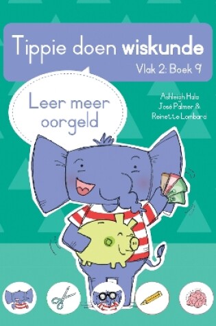 Cover of Tippie doen wiskunde (Vlak 2 Boek 9): Leer meer oor geld