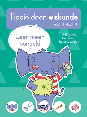 Book cover for Tippie doen wiskunde (Vlak 2 Boek 9): Leer meer oor geld