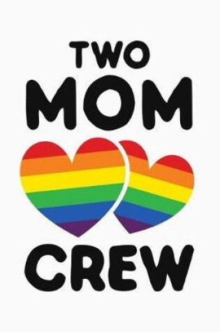 Cover of Two Mom Crew
