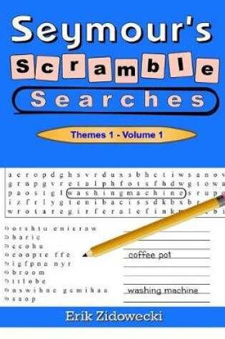 Cover of Seymour's Scramble Searches - Themes 1 - Volume 1