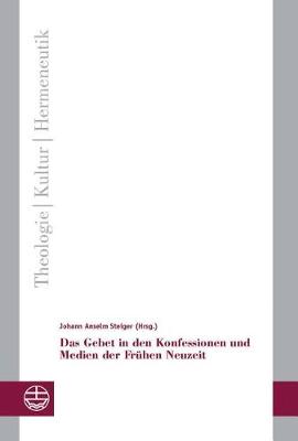 Cover of Das Gebet in Den Konfessionen Und Medien Der Fruhen Neuzeit