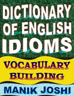Book cover for Dictionary of English Idioms: Vocabulary Building