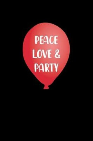 Cover of Peace Love & Party