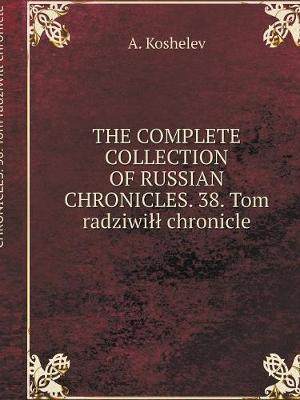 Book cover for The Complete Collection of Russian Chronicles. 38. Tom Radziwill Chronicle