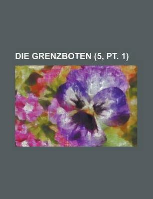 Book cover for Die Grenzboten (5, PT. 1)